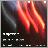 tempestuous - john butcher, xavier charles & axel dorner