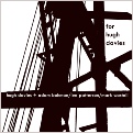 'for hugh davies' - hugh davies + adam bohman / lee patterson / mark wastell