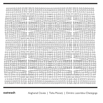 outwash - angharad davies   tisha mukarji  dimitra lazaridou-chatzigoga