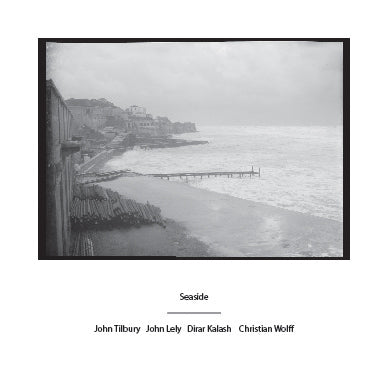 John Tilbury, John Lely, Dirar Kalash, Christian Wolff