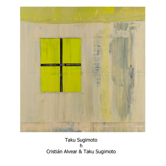 Cristián Alvear & Taku Sugimoto    'h'